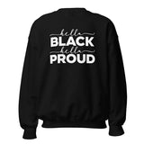 "Hella Black. Hella Proud." Sweatshirt