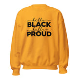 "Hella Black. Hella Proud." Sweatshirt