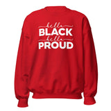 "Hella Black. Hella Proud." Sweatshirt