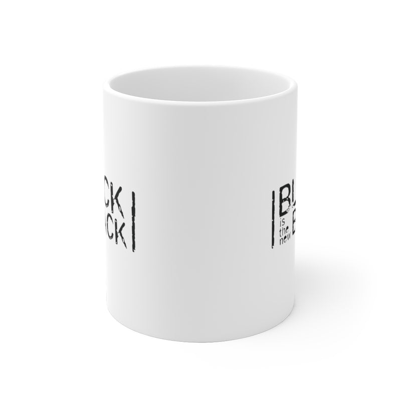 Black is The New Black" - White Ceramic Mug