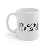 Black is The New Black" - White Ceramic Mug